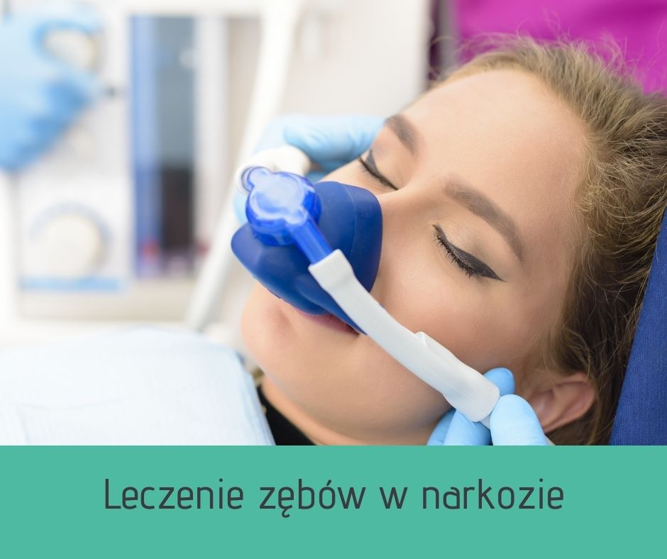 Leczenie i usuwanie zębów w narkozie